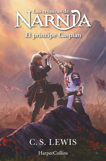 LAS CRONICAS DE NARNIA EL PRINCIPE CASPIAN (LIBRO 4)