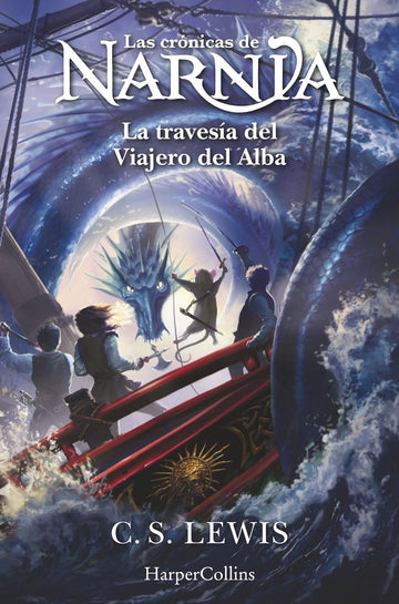 LAS CRONICAS DE NARNIA LA TRAVESIA DEL VIAJERO DEL ALBA